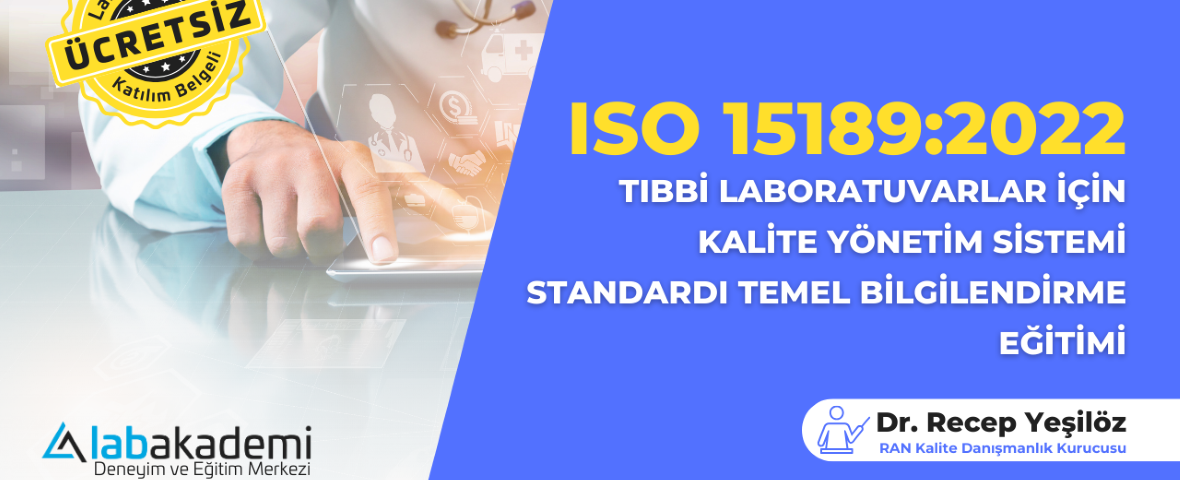 ISO 15189:2022 Tıbbi Laboratuvarlar KYS Standardı Bilgilendirme Eğitimi etkinliğinden haberdar olun