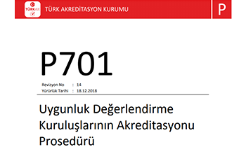 P701 Uygunluk Değerlendirme Kuruluşlarının Akreditasyonu Prosedürü (Revizyon No: 14) Yeni Akreditasyon Çevrimi Uygulamasına Geçiş Duyurusu