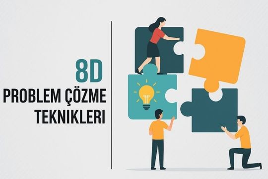 8D Problem Çözme Teknikleri Eğitimi